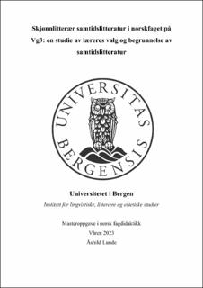 Skjønnlitterær samtidslitteratur i norskfaget på Vg3: en studie av læreres  valg og begrunnelse av samtidslitteratur Universi